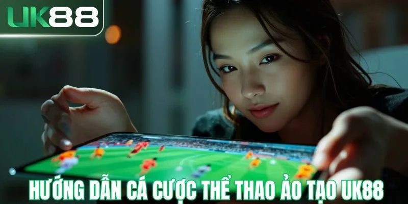 Hướng dẫn tham gia cá cược tại uk88