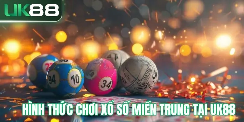 Một số hình thức chơi xổ số miền trung 